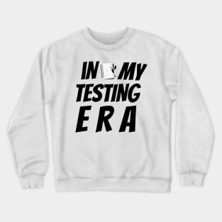 Educators Test Day In My Testing Era Crewneck Sweatshirt